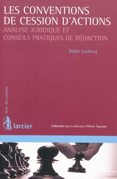 Les conventions de cession d'actions : analyse juridique et conseils pratiques de rédaction