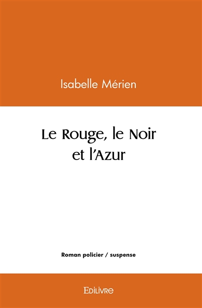 Le rouge, le noir et l'azur