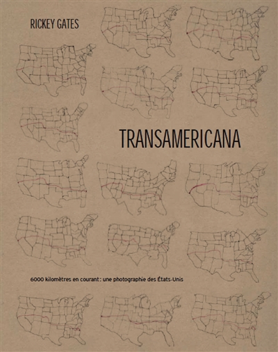 Transamericana : 6.000 kilomètres en courant : une photographie des Etats-Unis