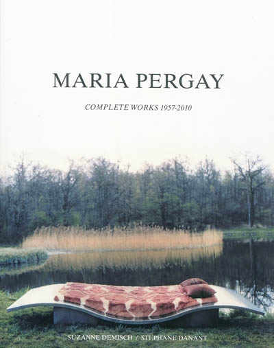 Maria Pergay : complete works 1957-2010