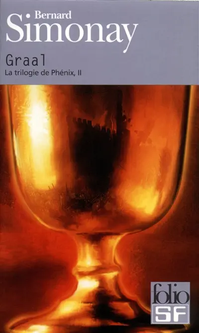 La trilogie de Phénix. Vol. 2. Graal