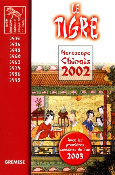 Horoscope chinois 2002 : le tigre