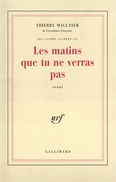 Les Vaches sacrées. Vol. 4. Les Matins que tu ne verras pas