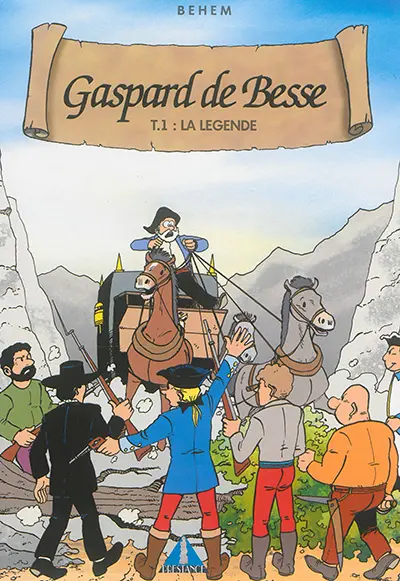 Gaspard de Besse. Vol. 1. La légende