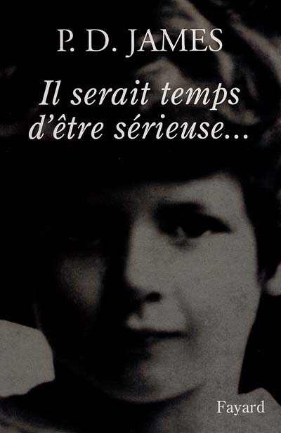 Il serait temps d'être sérieuse