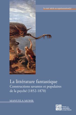 La littérature fantastique : constructions savantes et populaires de la psyché (1852-1870)