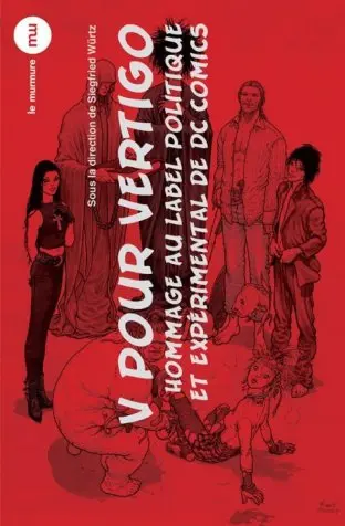 V pour Vertigo : hommage au label politique et expérimental de DC Comics