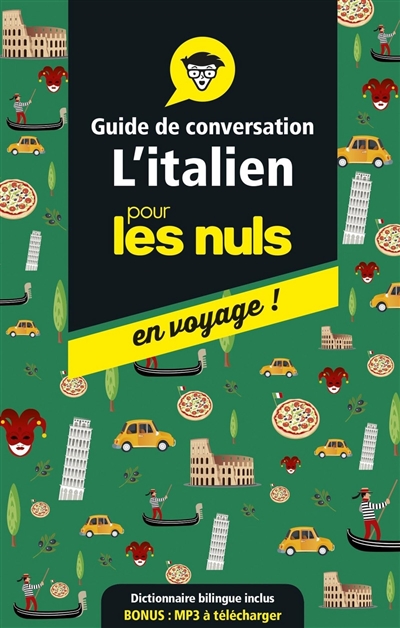 L'italien pour les nuls en voyage ! : guide de conversation