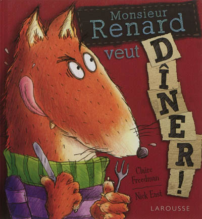 Monsieur Renard veut dîner !