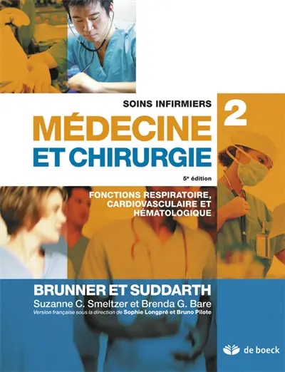 Soins infirmiers, médecine et chirurgie. Vol. 2. Fonctions respiratoire, cardiovasculaire et hématologique