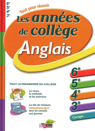 Anglais, les années de collège : 6e, 5e, 4e, 3e, corrigés