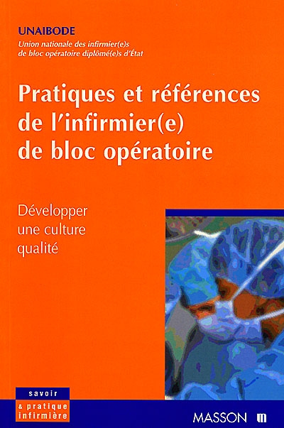 Pratiques et références de l'infirmièr(e) de bloc opératoire : développer une culture qualité