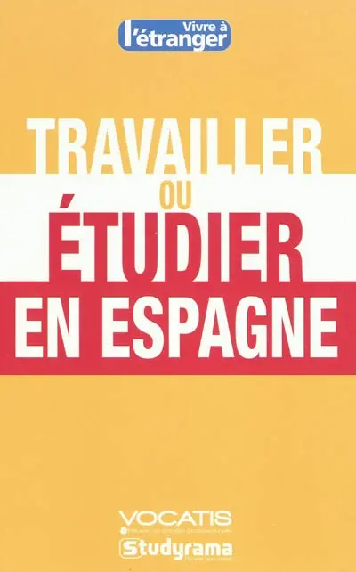 Travailler ou étudier en Espagne