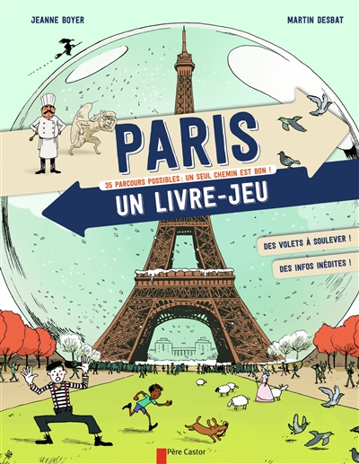Paris : un livre-jeu : 35 parcours possibles, un seul chemin est bon !
