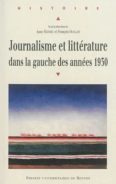 Journalisme et littérature dans la gauche des années 1930