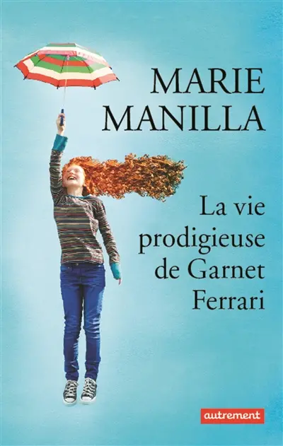 La vie prodigieuse de Garnet Ferrari