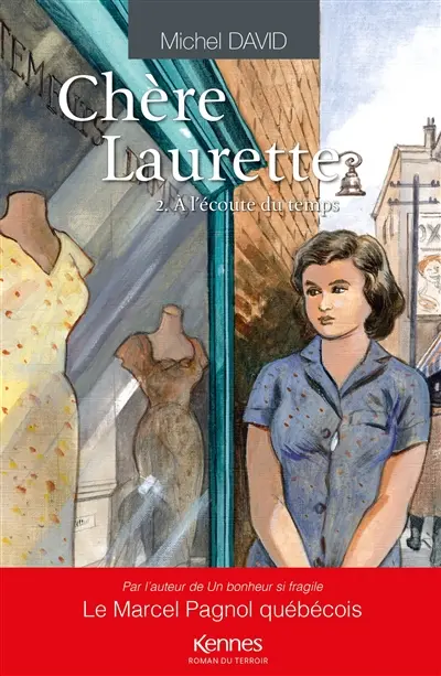 Chère Laurette. Vol. 2. A l'écoute du temps