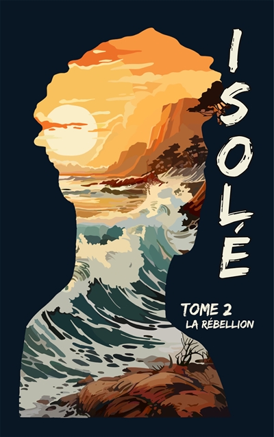 Isolé. Vol. 2. La rébellion