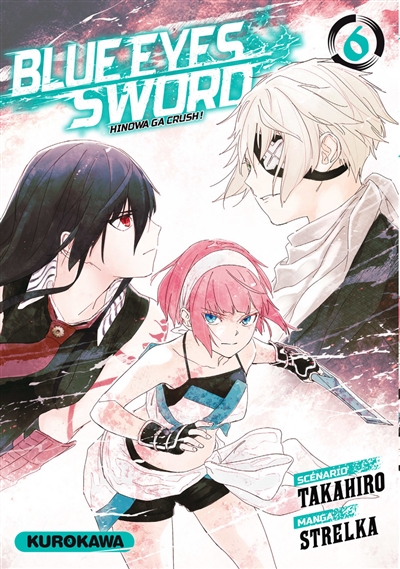 Blue eyes sword : Hinowa ga crush !. Vol. 6