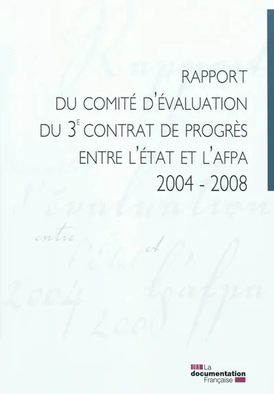 Rapport du comité d'évaluation du 3e contrat de progrès entre l'Etat et l'AFPA, 2004-2008
