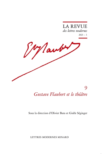Gustave Flaubert. Vol. 9. Gustave Flaubert et le théâtre