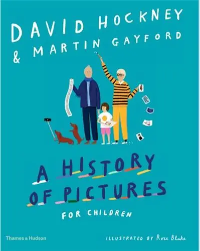 David Hockney A History of Pictures for Children