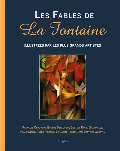 Les fables de La Fontaine : illustrées par les plus grands artistes