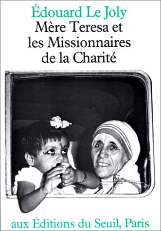 Mère Teresa et les Missionnaires de la charité