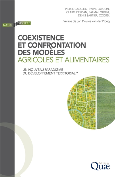 Coexistence et confrontation des modèles agricoles et alimentaires : un nouveau paradigme du développement territorial ?