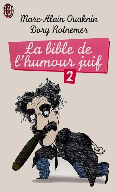 La bible de l'humour juif. Vol. 2