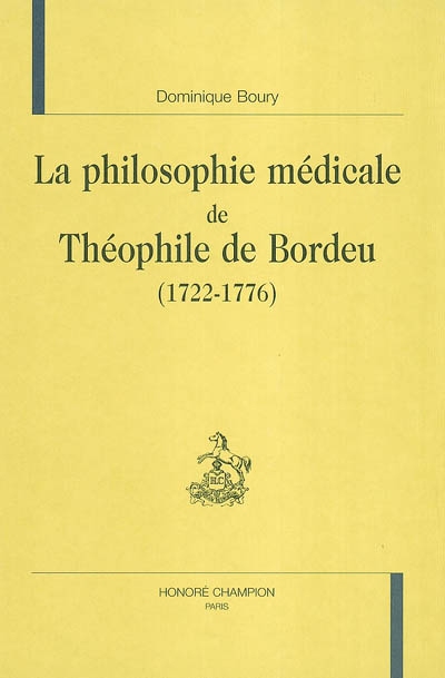 La philosophie médicale de Théophile de Bordeu (1722-1776)