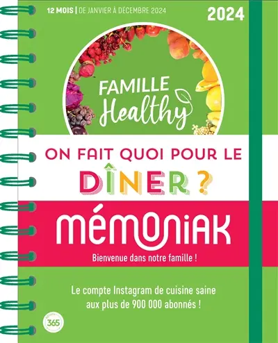 On fait quoi pour le dîner ? 2024 : Famille Healthy : 12 mois, de janvier à décembre 2024