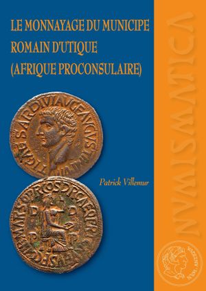 Le monnayage du municipe romain d'Utique (Afrique proconsulaire)