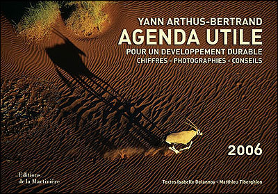 Agenda utile pour un développement durable : chiffres, photographies, conseils : 2006