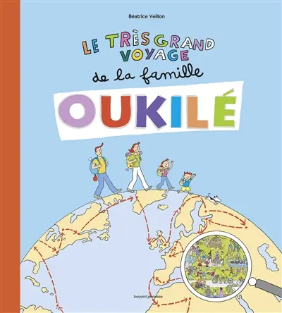 La famille Oukilé. Le très grand voyage de la famille Oukilé