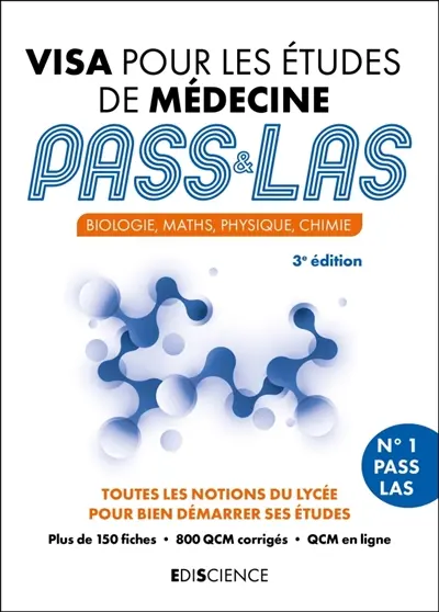 Visa pour les études de médecine, Pass & LAS : biologie, maths, physique, chimie : toutes les notions du lycée pour bien démarrer ses études