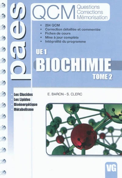 Biochimie : UE 1. Vol. 2. Les glucides, les lipides, bioénergétique, métabolisme