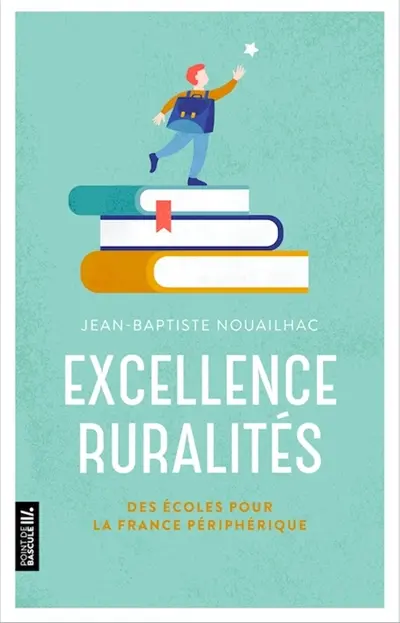 Excellence ruralités : des écoles pour la France périphérique