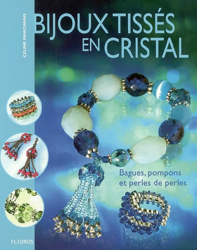 Bijoux tissés en cristal : bagues, pompons et perles de perles