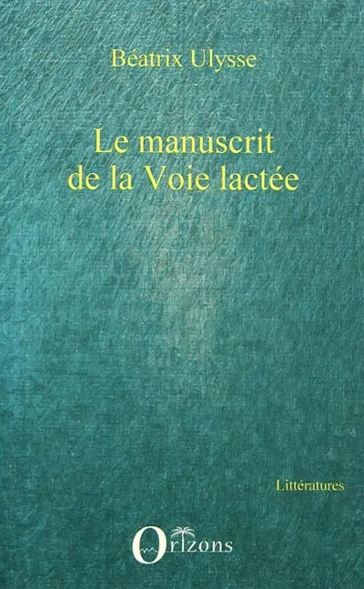 Le manuscrit de la Voie lactée