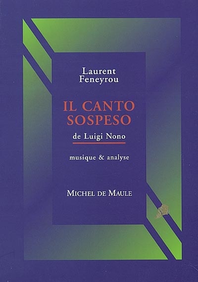 Il canto sospeso de Luigi Nono : musique et analyse