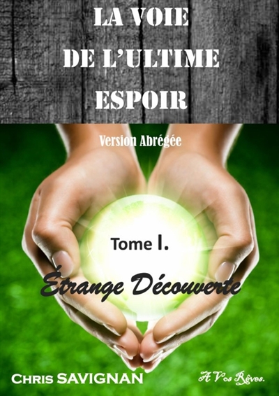 LA VOIE DE L'ULTIME ESPOIR...