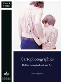Cartophotographies : de l'art conceptuel au land art