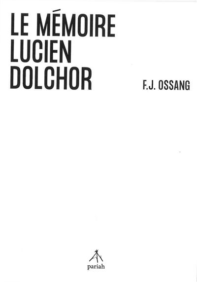 Le mémoire Lucien Dolchor