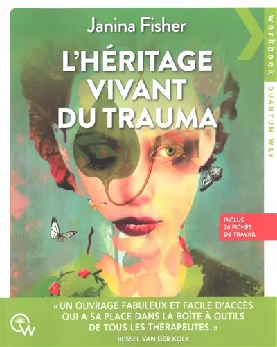 L'héritage vient du trauma : comprendre et se libérer des séquelles des traumas