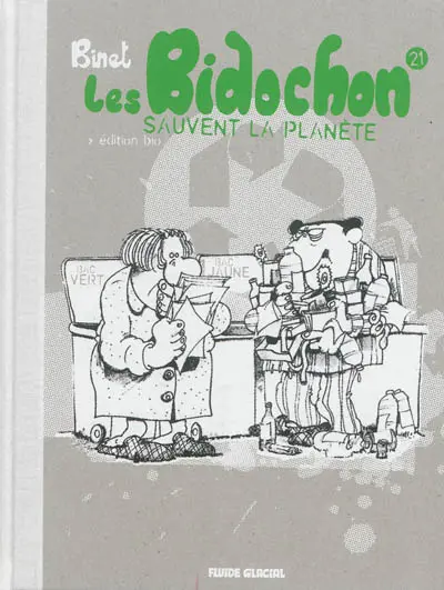 Les Bidochon. Vol. 21. Les Bidochon sauvent la planète : édition bio