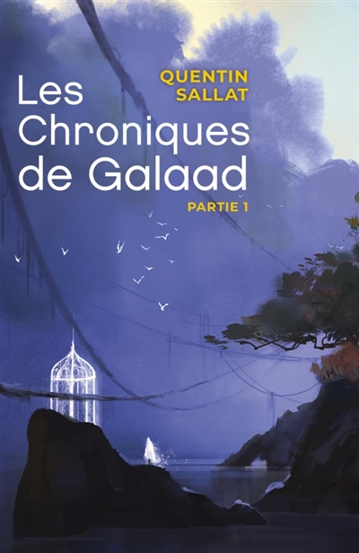 Les Chroniques de Galaad...
