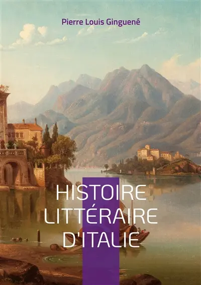 Histoire Littéraire D'italie : Tome 2