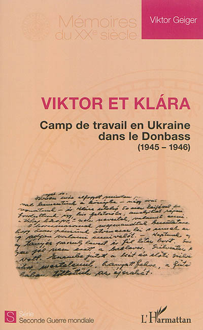 Viktor et Klara : camp de travail en Ukraine dans le Donbass (1945-1946)