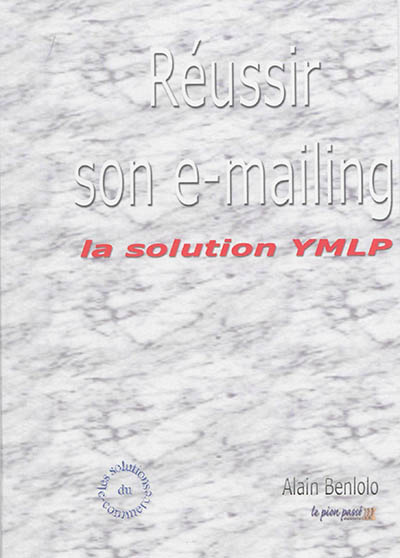 Réussir son e-mailing : la solution YMLP